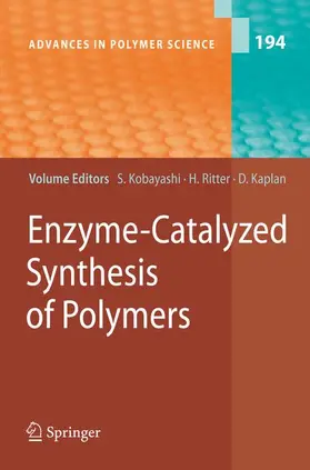 Kaplan / Kobayashi / Ritter |  Enzyme-Catalyzed Synthesis of Polymers | Buch |  Sack Fachmedien