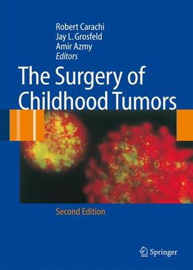 Carachi / Azmy / Grosfeld | The  Surgery of Childhood Tumors | Buch | 978-3-642-06746-4 | sack.de