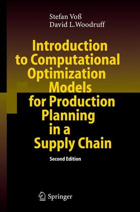 Woodruff / Voß | Introduction to Computational Optimization Models for Production Planning in a Supply Chain | Buch | 978-3-642-06755-6 | sack.de