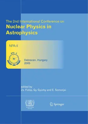 Fülöp / Somorjai / Gyürky |  The 2nd International Conference on Nuclear Physics in Astrophysics | Buch |  Sack Fachmedien