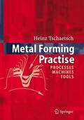 Tschätsch |  Metal Forming Practise | Buch |  Sack Fachmedien
