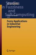 Kahraman |  Fuzzy Applications in Industrial Engineering | Buch |  Sack Fachmedien