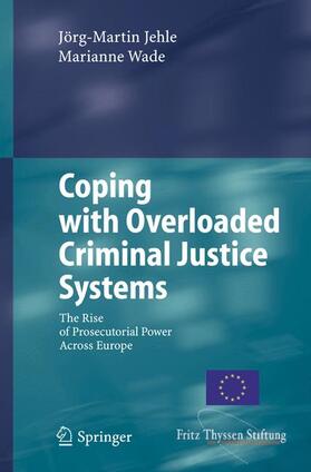 Wade / Jehle | Coping with Overloaded Criminal Justice Systems | Buch | sack.de