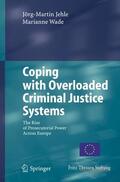 Wade / Jehle |  Coping with Overloaded Criminal Justice Systems | Buch |  Sack Fachmedien