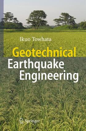 Towhata |  Geotechnical Earthquake Engineering | Buch |  Sack Fachmedien