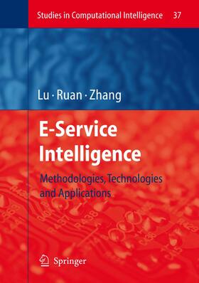 Lu / Zhang / Ruan | E-Service Intelligence | Buch | 978-3-642-07201-7 | sack.de
