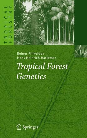 Hattemer / Finkeldey | Tropical Forest Genetics | Buch | 978-3-642-07220-8 | sack.de