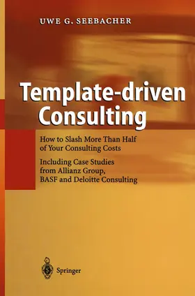 Seebacher | Template-driven Consulting | Buch | 978-3-642-07266-6 | www.sack.de