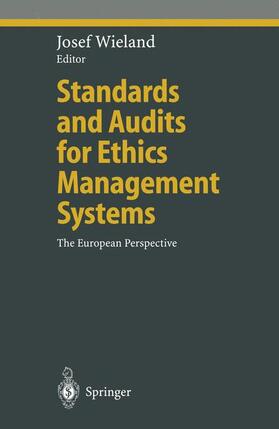 Wieland |  Standards and Audits for Ethics Management Systems | Buch |  Sack Fachmedien