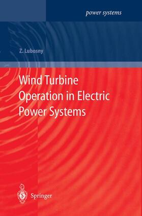 Lubosny | Wind Turbine Operation in Electric Power Systems | Buch | 978-3-642-07317-5 | sack.de