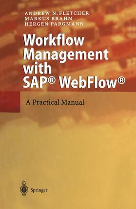 Fletcher / Pargmann / Brahm | Workflow Management with SAP® WebFlow® | Buch | sack.de