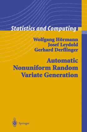 Hörmann / Derflinger / Leydold |  Automatic Nonuniform Random Variate Generation | Buch |  Sack Fachmedien