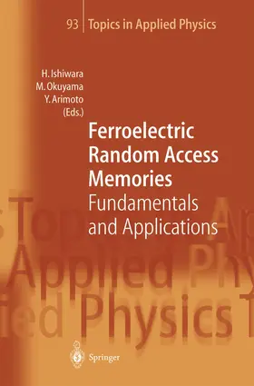 Ishiwara / Arimoto / Okuyama |  Ferroelectric Random Access Memories | Buch |  Sack Fachmedien