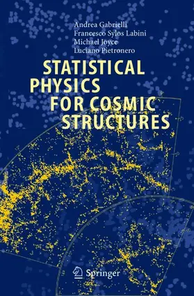 Gabrielli / Pietronero / Sylos Labini |  Statistical Physics for Cosmic Structures | Buch |  Sack Fachmedien