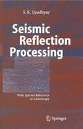 Upadhyay |  Seismic Reflection Processing | Buch |  Sack Fachmedien