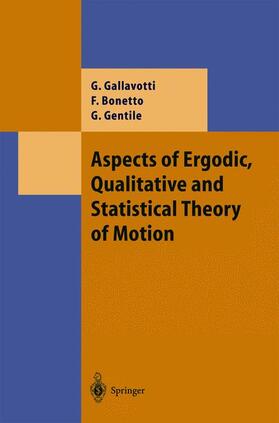 Gallavotti / Gentile / Bonetto | Aspects of Ergodic, Qualitative and Statistical Theory of Motion | Buch | 978-3-642-07416-5 | sack.de