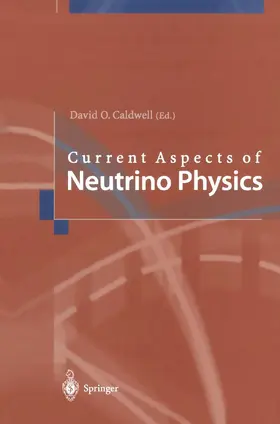 Caldwell |  Current Aspects of Neutrino Physics | Buch |  Sack Fachmedien