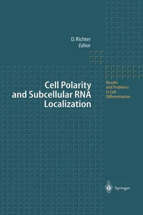 Richter |  Cell Polarity and Subcellular RNA Localization | Buch |  Sack Fachmedien