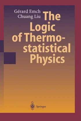 Liu / Emch |  The Logic of Thermostatistical Physics | Buch |  Sack Fachmedien