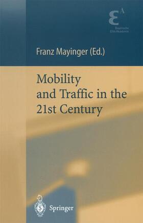 Mayinger | Mobility and Traffic in the 21st Century | Buch | 978-3-642-07487-5 | sack.de
