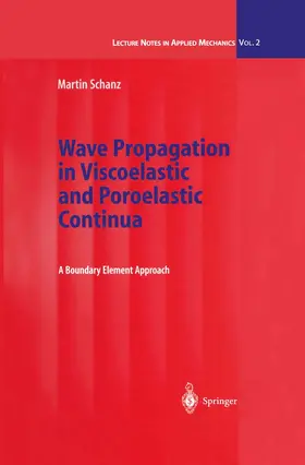 Schanz |  Wave Propagation in Viscoelastic and Poroelastic Continua | Buch |  Sack Fachmedien