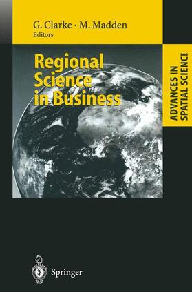 Madden / Clarke | Regional Science in Business | Buch | 978-3-642-07518-6 | sack.de