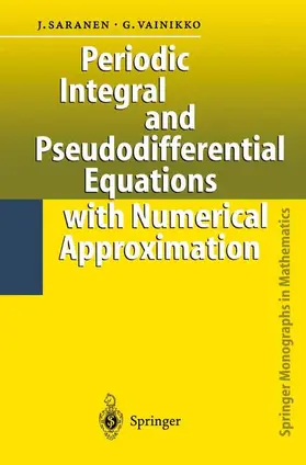 Vainikko / Saranen |  Periodic Integral and Pseudodifferential Equations with Numerical Approximation | Buch |  Sack Fachmedien