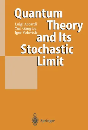 Accardi / Lu / Volovich |  Quantum Theory and Its Stochastic Limit | Buch |  Sack Fachmedien