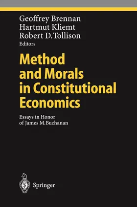 Brennan / Tollison / Kliemt | Method and Morals in Constitutional Economics | Buch | 978-3-642-07551-3 | sack.de