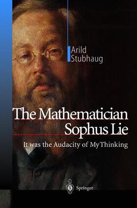 Stubhaug | The Mathematician Sophus Lie | Buch | 978-3-642-07570-4 | sack.de