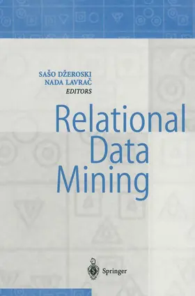 Lavrac / Dzeroski / Lavrac |  Relational Data Mining | Buch |  Sack Fachmedien