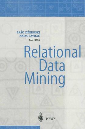 Lavrac / Dzeroski / Lavrac | Relational Data Mining | Buch | 978-3-642-07604-6 | sack.de