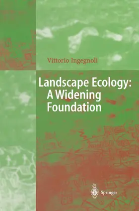 Ingegnoli | Landscape Ecology: A Widening Foundation | Buch | 978-3-642-07663-3 | www.sack.de