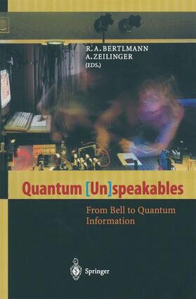 Zeilinger / Bertlmann | Quantum (Un)speakables | Buch | 978-3-642-07664-0 | sack.de