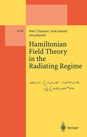 Chrusciel / Kijowski / Jezierski |  Hamiltonian Field Theory in the Radiating Regime | Buch |  Sack Fachmedien