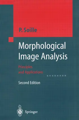 Soille |  Morphological Image Analysis | Buch |  Sack Fachmedien