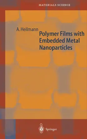 Heilmann |  Polymer Films with Embedded Metal Nanoparticles | Buch |  Sack Fachmedien