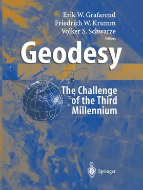 Grafarend / Krumm / Schwarze | Geodesy - the Challenge of the 3rd Millennium | Buch | 978-3-642-07733-3 | sack.de
