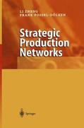 Possel-Dölken / Zheng |  Strategic Production Networks | Buch |  Sack Fachmedien