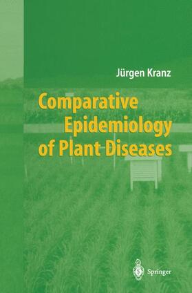 Kranz | Comparative Epidemiology of Plant Diseases | Buch | 978-3-642-07824-8 | sack.de