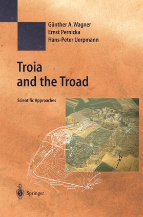 Wagner / Uerpmann / Pernicka |  Troia and the Troad | Buch |  Sack Fachmedien