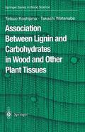 Watanabe / Koshijima |  Association Between Lignin and Carbohydrates in Wood and Other Plant Tissues | Buch |  Sack Fachmedien