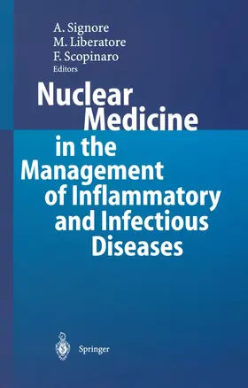 Signore / Liberatore / Scopinaro |  Nuclear Medicine in the Management of Inflammatory and Infectious Diseases | Buch |  Sack Fachmedien