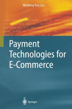 Kou | Payment Technologies for E-Commerce | Buch | 978-3-642-07887-3 | sack.de