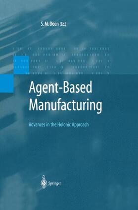 Deen | Agent-Based Manufacturing | Buch | 978-3-642-07895-8 | sack.de