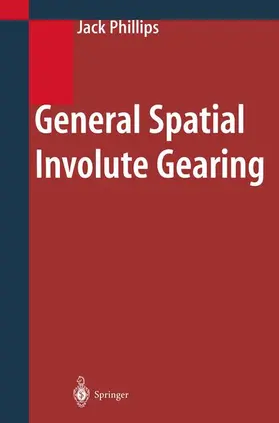 Phillips |  General Spatial Involute Gearing | Buch |  Sack Fachmedien
