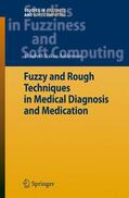 Rakus-Andersson |  Fuzzy and Rough Techniques in Medical Diagnosis and Medication | Buch |  Sack Fachmedien