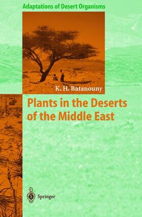 Batanouny | Plants in the Deserts of the Middle East | Buch | 978-3-642-08092-0 | sack.de