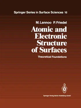 Lannoo / Friedel | Atomic and Electronic Structure of Surfaces | Buch | 978-3-642-08094-4 | sack.de