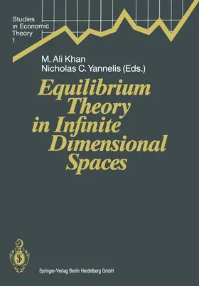 Yannelis / Khan |  Equilibrium Theory in Infinite Dimensional Spaces | Buch |  Sack Fachmedien